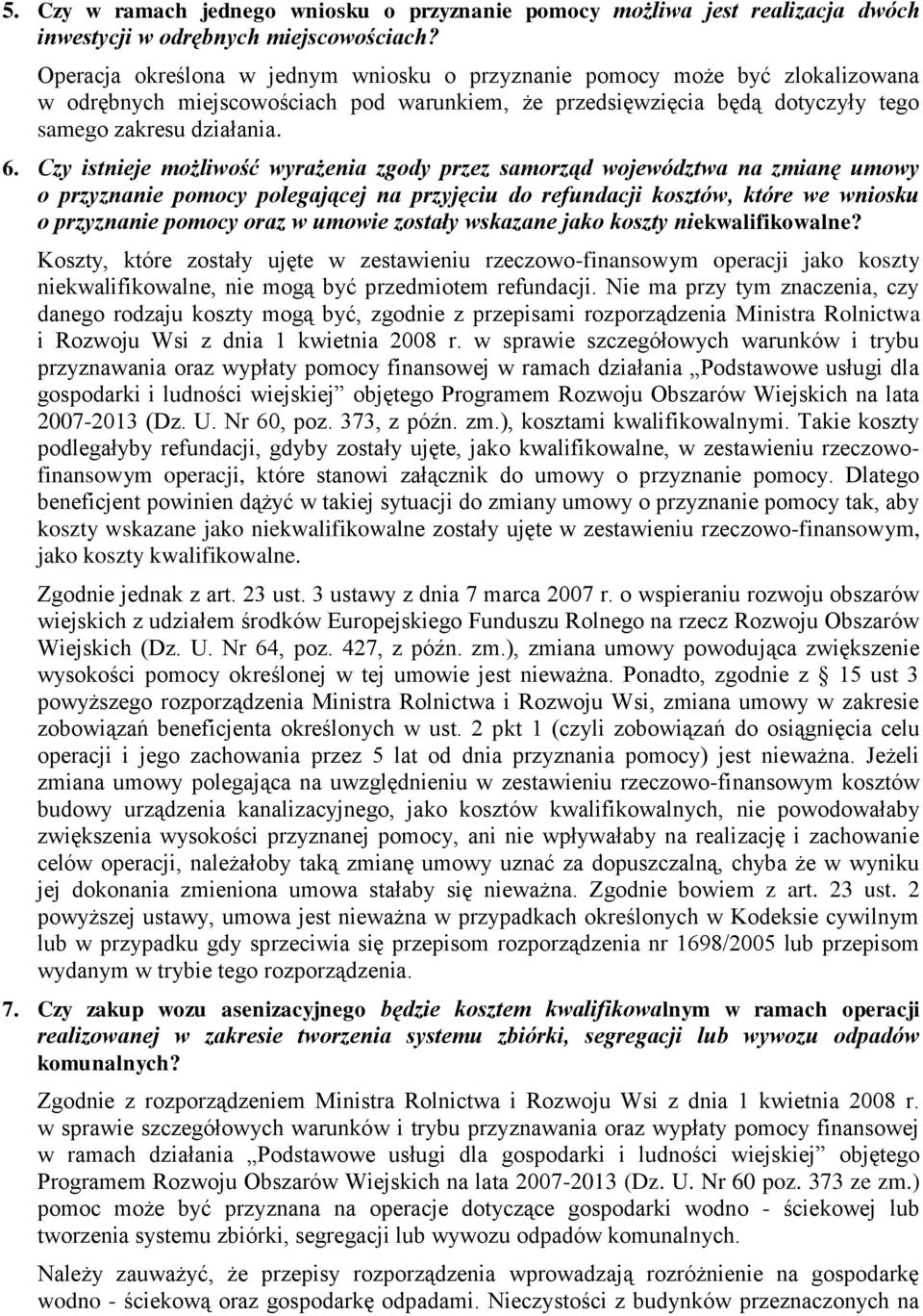 Czy istnieje możliwość wyrażenia zgody przez samorząd województwa na zmianę umowy o przyznanie pomocy polegającej na przyjęciu do refundacji kosztów, które we wniosku o przyznanie pomocy oraz w