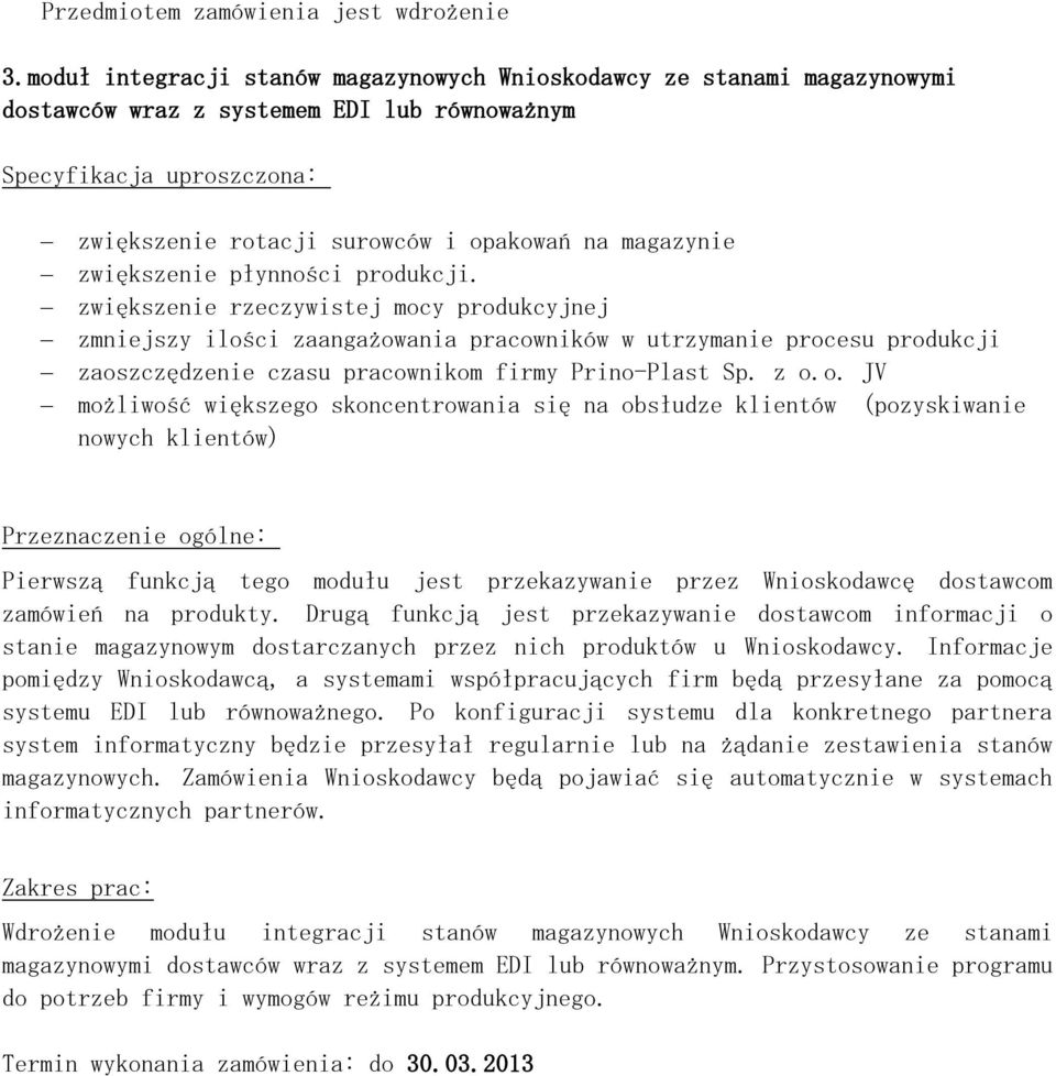 zwiększenie płynności produkcji.