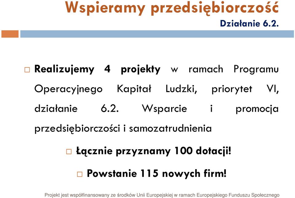 Ludzki, priorytet VI, działanie 6.2.