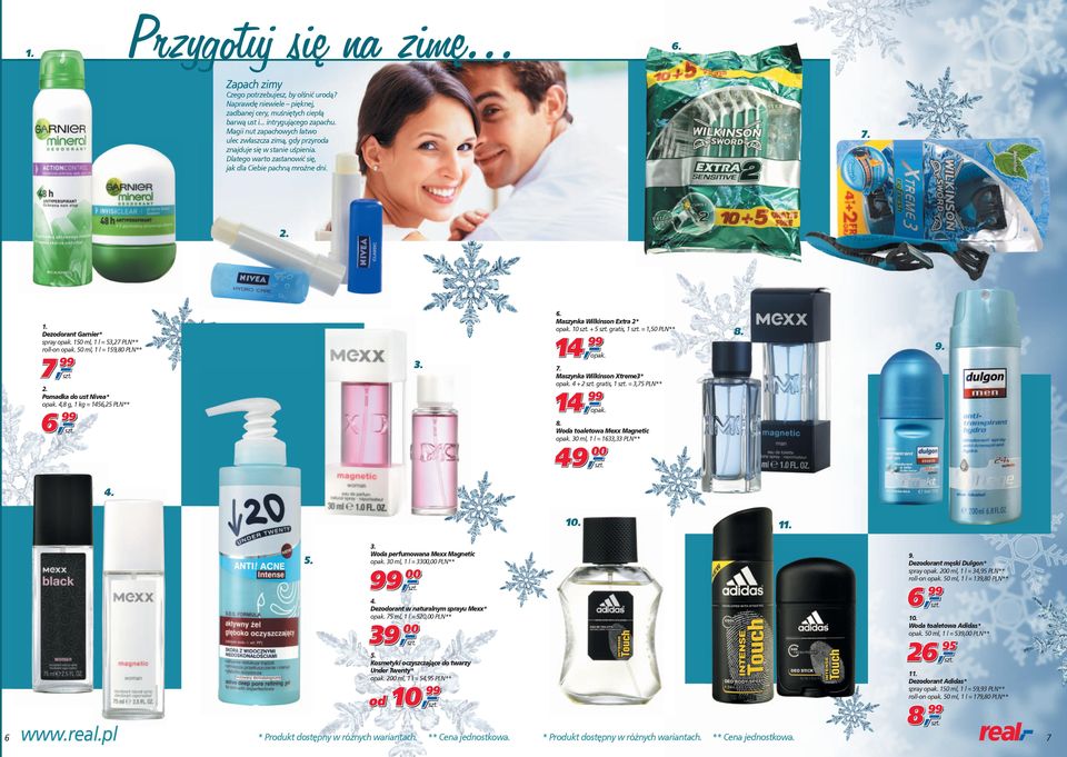 Maszynka Wilkinson Extra 2* 10 + 5 gratis, 1 = 1,50 PLN** Dezodorant Garnier* spray 150 ml, 1 l = 53,27 PLN** roll-on 50 ml, 1 l = 159,80 PLN** 7 14 Maszynka Wilkinson Xtreme3* 4 + 2 gratis, 1 = 3,75