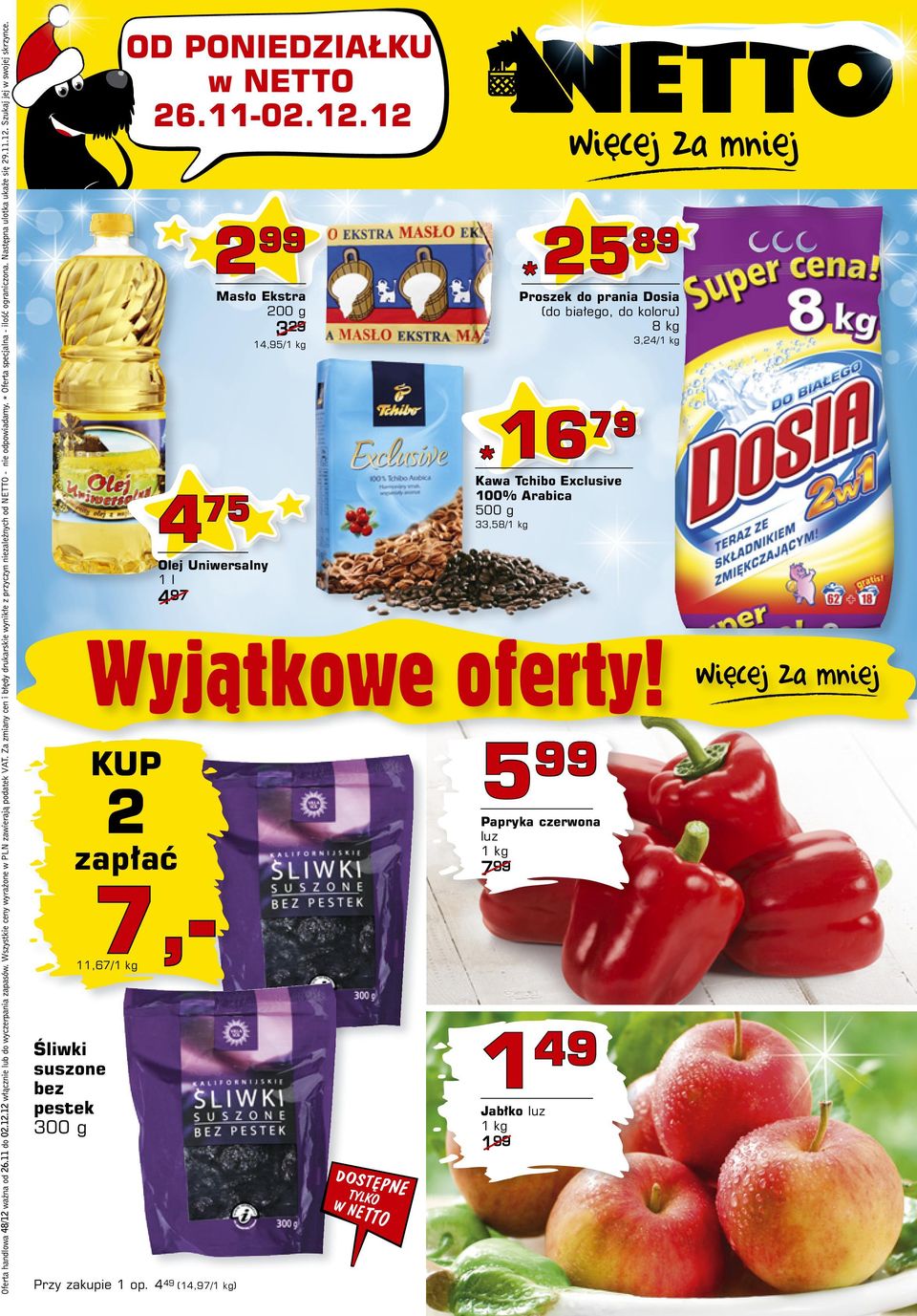 100% Arabica 500 g 33,58/1 kg Śliwki suszone bez pestek 300 g KUP 2 zapłać 7,-