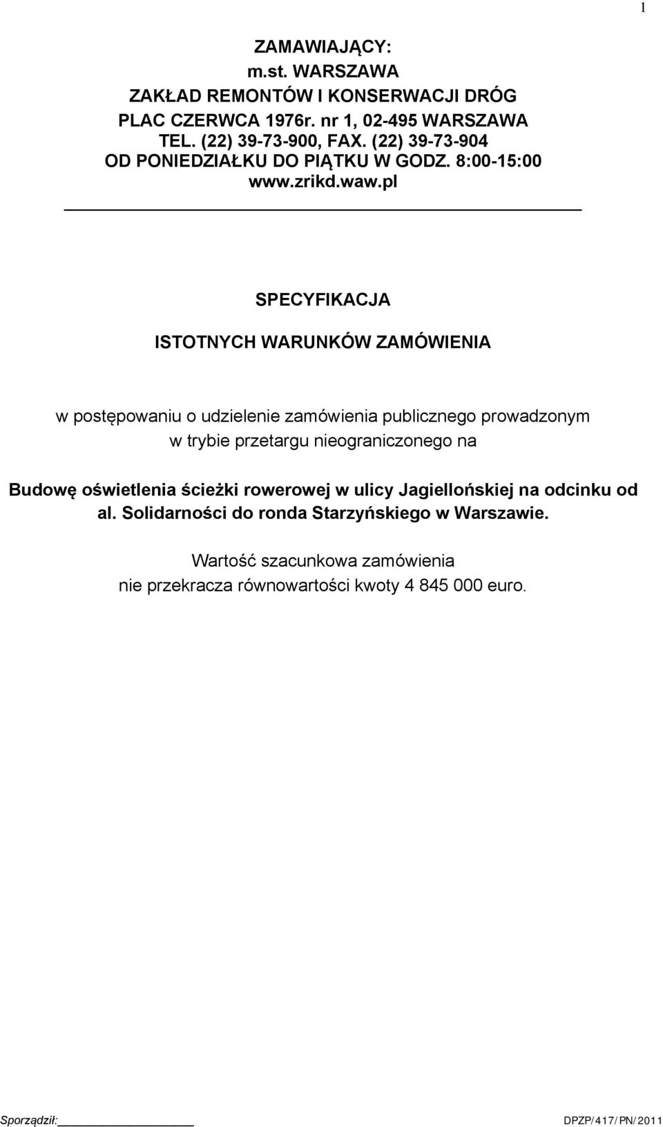 pl SPECYFIKACJA ISTOTNYCH WARUNKÓW ZAMÓWIENIA w postępowaniu o udzielenie zamówienia publicznego prowadzonym w trybie przetargu
