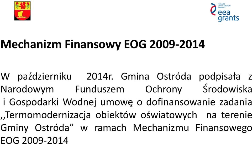 Gospodarki Wodnej umowę o dofinansowanie zadania,,termomodernizacja