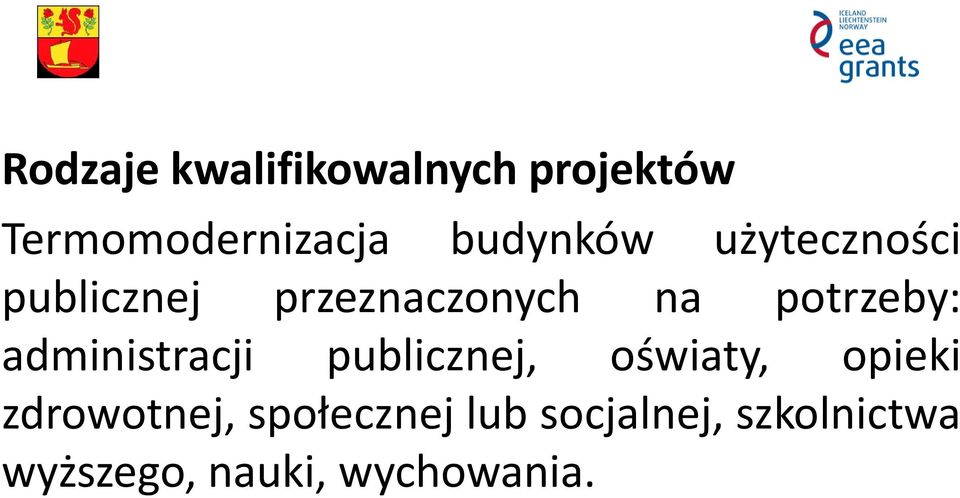 potrzeby: administracji publicznej, oświaty, opieki