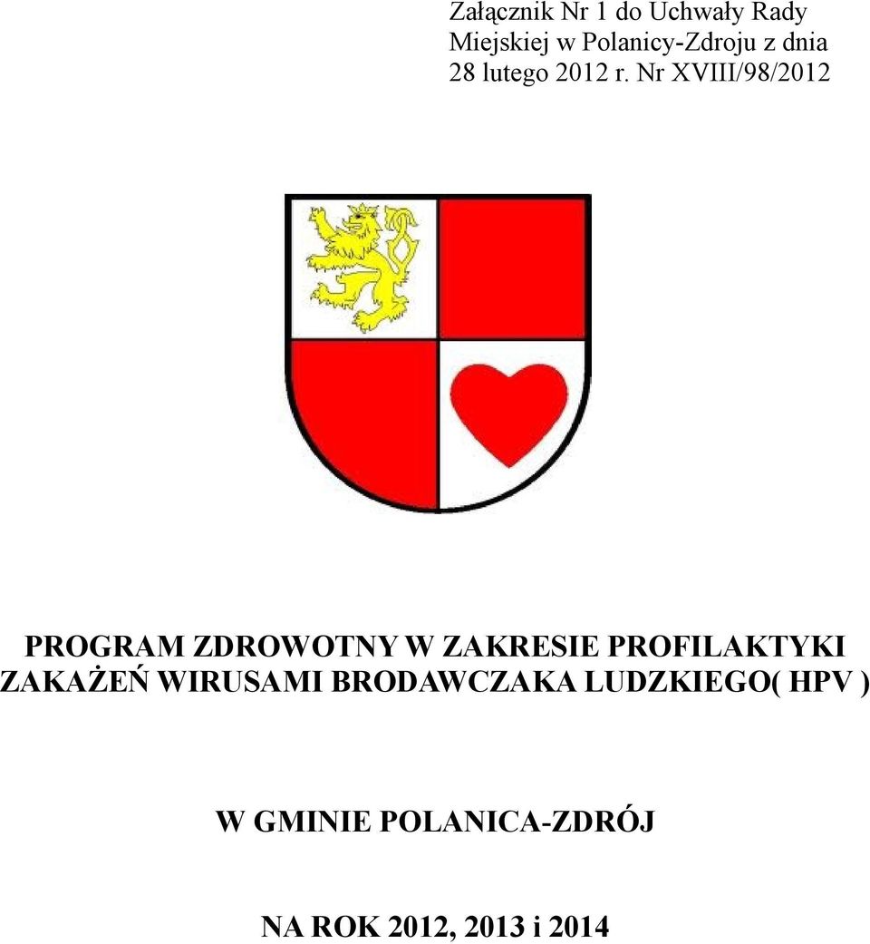 Nr XVIII/98/2012 PROGRAM ZDROWOTNY W ZAKRESIE PROFILAKTYKI