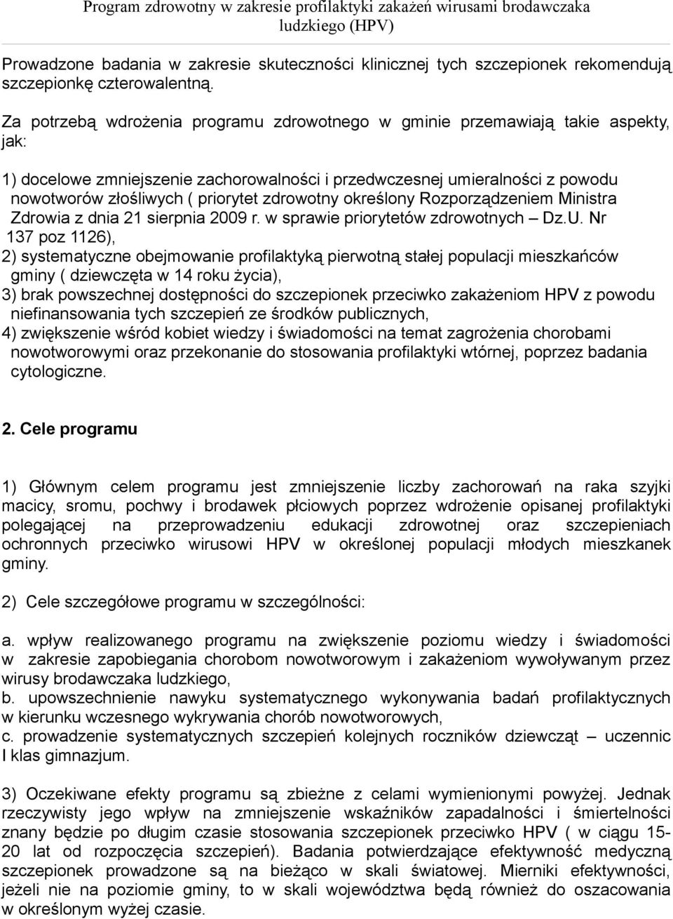 zdrowotny określony Rozporządzeniem Ministra Zdrowia z dnia 21 sierpnia 2009 r. w sprawie priorytetów zdrowotnych Dz.U.