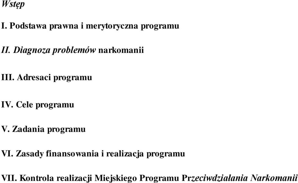 Cele programu V. Zadania programu VI.