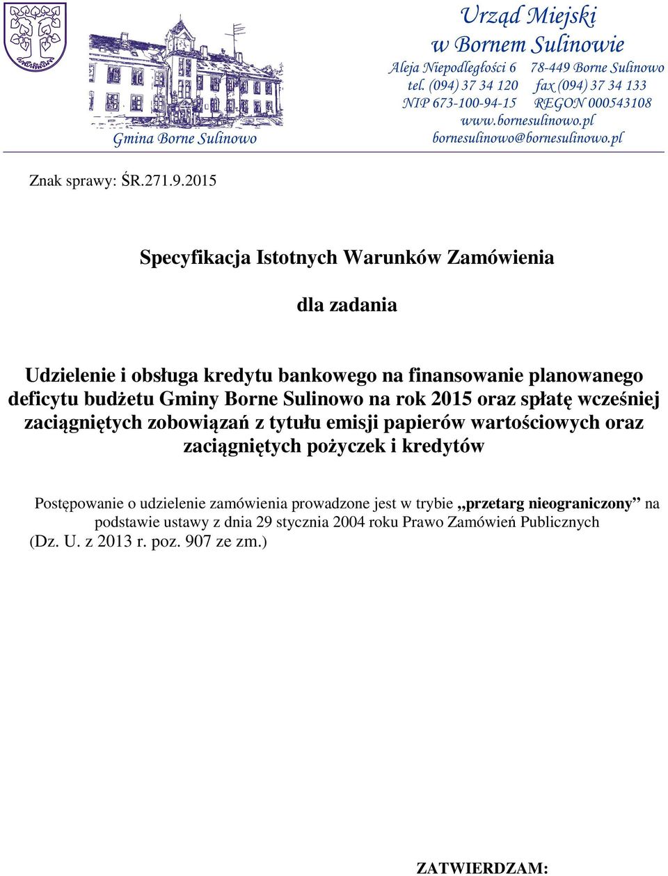 deficytu budżetu Gminy Borne Sulinowo na rok 2015 oraz spłatę wcześniej zaciągniętych zobowiązań z tytułu emisji papierów