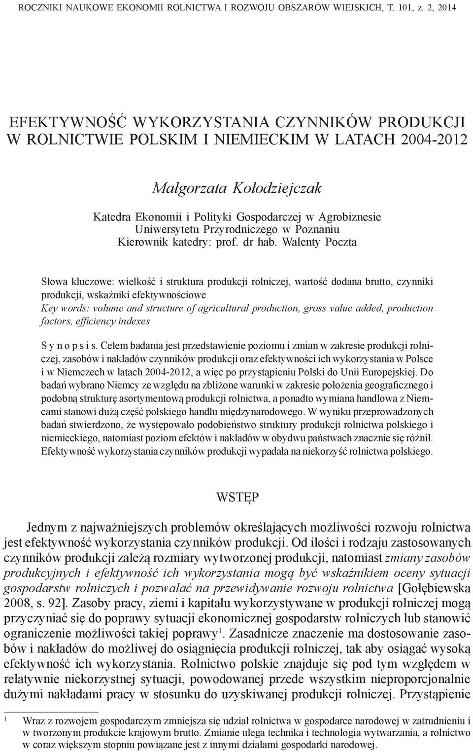 Uniwersytetu Przyrodniczego w Poznaniu Kierownik katedry: prof. dr hab.