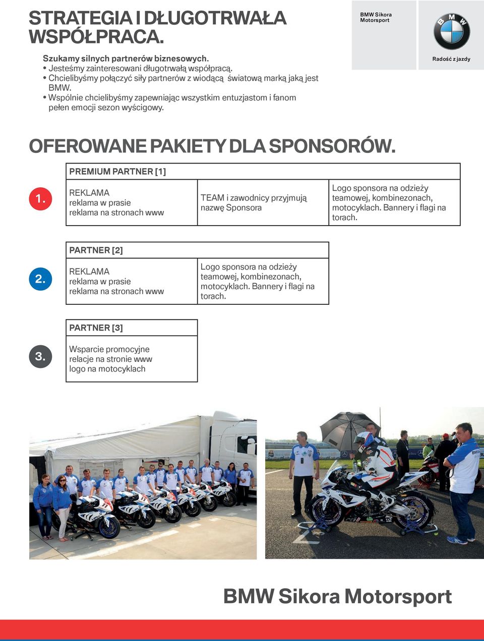 BMW Sikora Radość z jazdy OFEROWANE PAKIETY DLA SPONSORÓW. PREMIUM PARTNER [1] 1.
