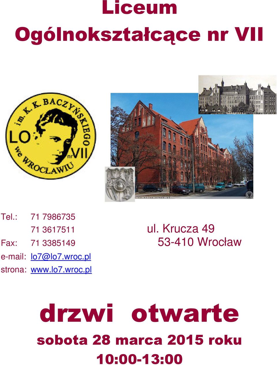 Krucza 49 Fax: 71 3385149 53-410 Wrocław e-mail: