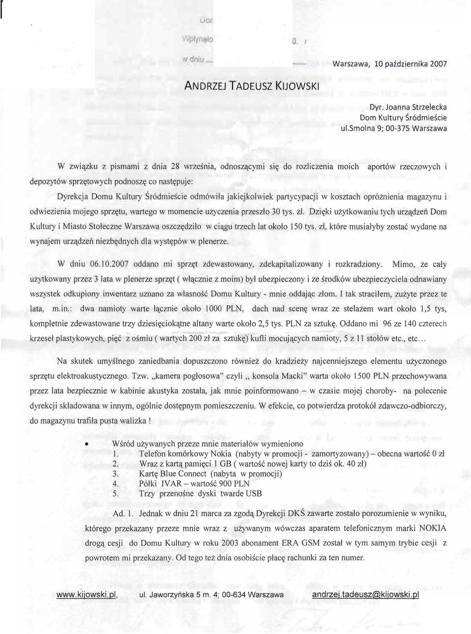 smolna 9; 00-375 Warszawa W zwi4zku z pismami z dnia 28 wrzei;nia, odnosz4cymi sig do rozliczenia moich depozy.
