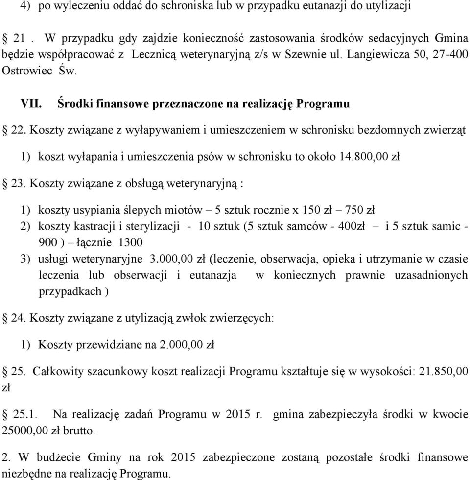 Środki finansowe przeznaczone na realizację Programu 22.