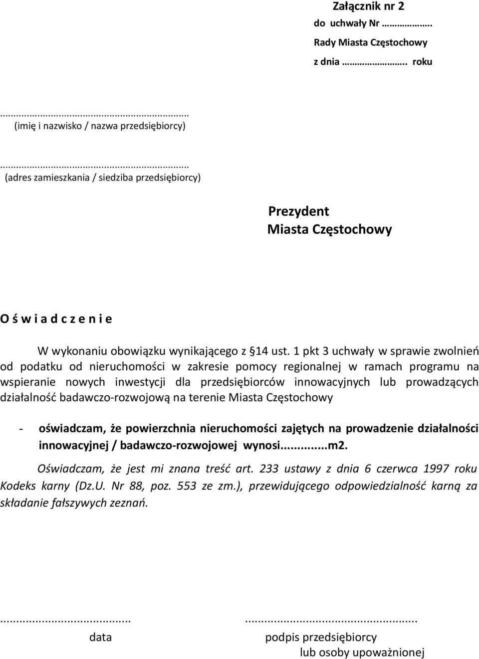 1 pkt 3 uchwały w sprawie zwolnień od podatku od nieruchomości w zakresie pomocy regionalnej w ramach programu na wspieranie nowych inwestycji dla przedsiębiorców innowacyjnych lub prowadzących