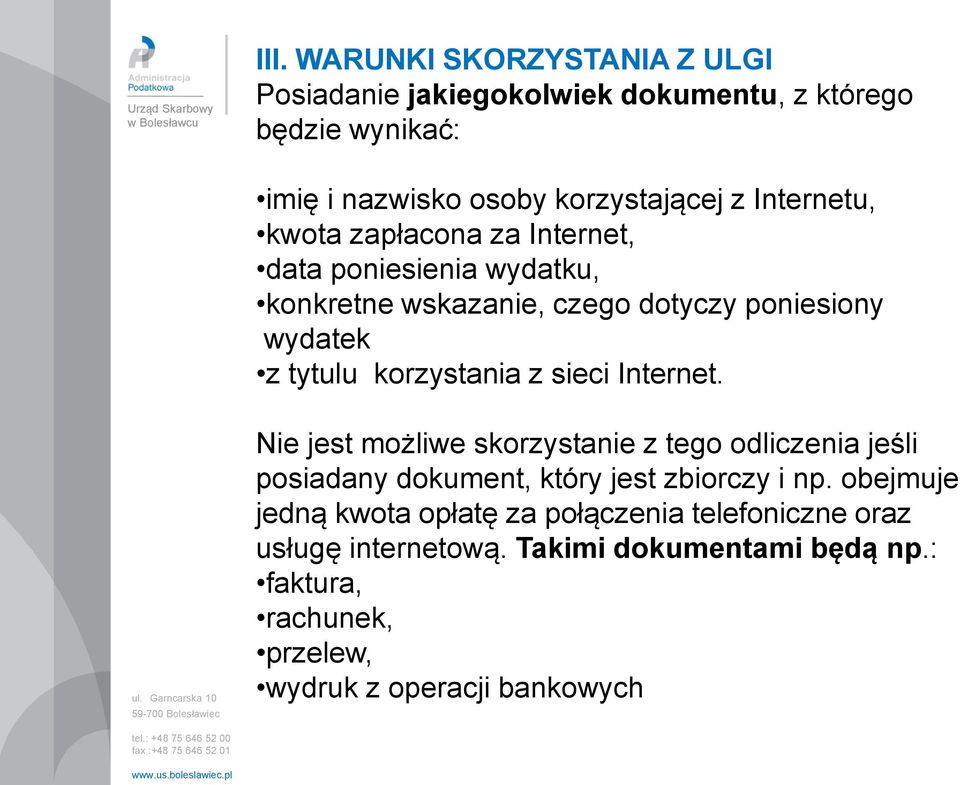 kwota zapłacona za Internet, data poniesienia wydatku, konkretne wskazanie, czego dotyczy poniesiony wydatek z tytulu korzystania z sieci