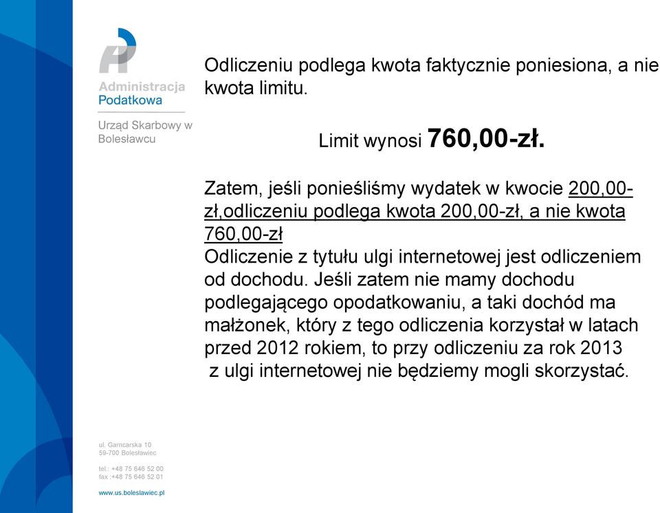 tytułu ulgi internetowej jest odliczeniem od dochodu.