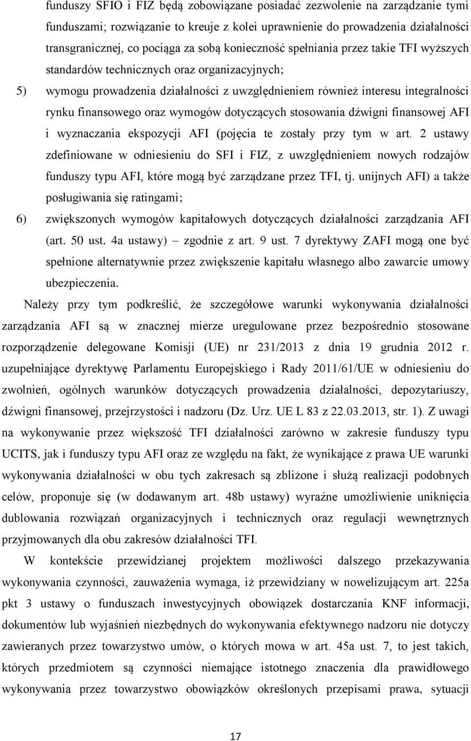 wymogów dotyczących stosowania dźwigni finansowej AFI i wyznaczania ekspozycji AFI (pojęcia te zostały przy tym w art.