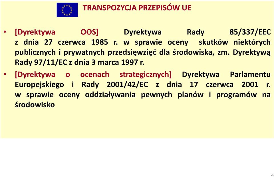 Dyrektywą Rady97/11/ECzdnia3marca1997r.