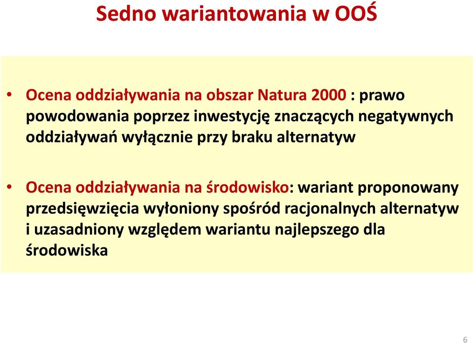 alternatyw Ocena oddziaływania na środowisko: wariant proponowany przedsięwzięcia