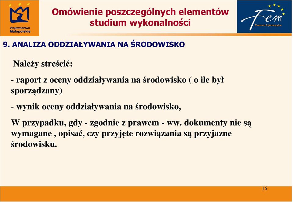 oddziaływania na środowisko, W przypadku, gdy - zgodnie z prawem - ww.