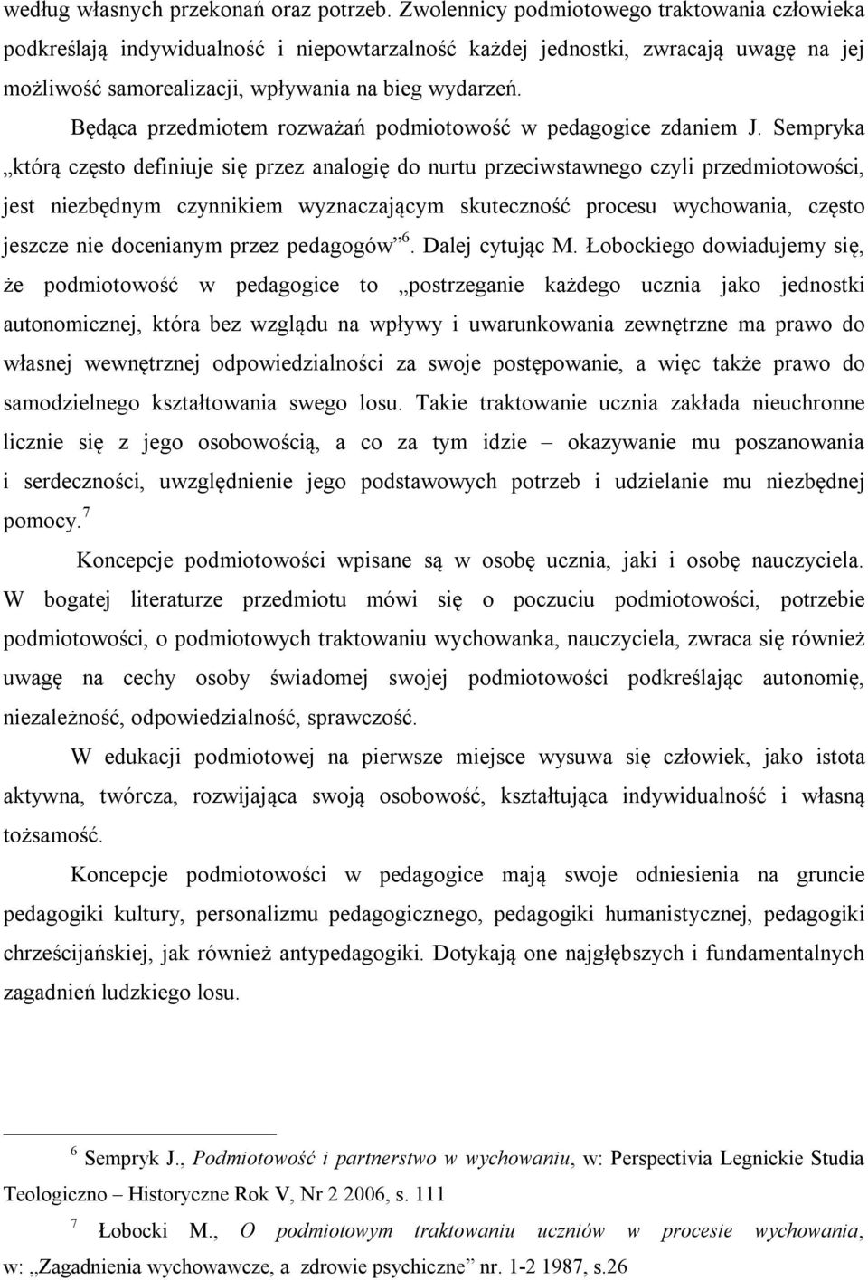 Będąca przedmiotem rozważań podmiotowość w pedagogice zdaniem J.