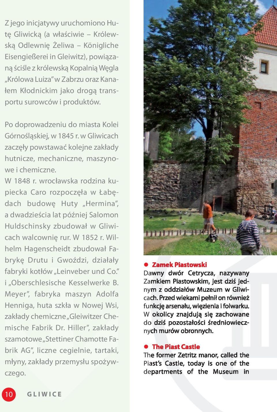 w Gliwicach zaczęły powstawać kolejne zakłady hutnicze, mechaniczne, maszynowe i chemiczne. W 188 r.