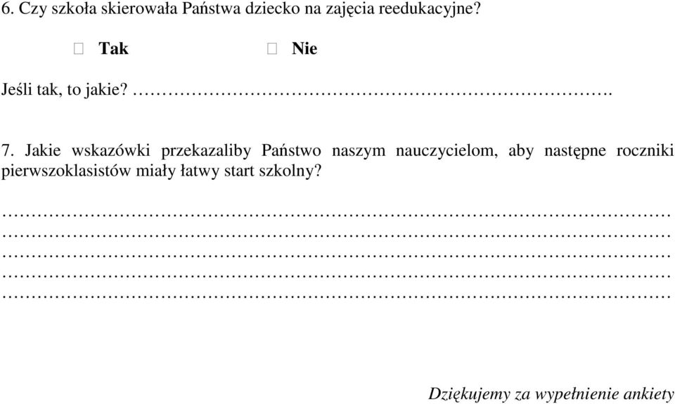 Jakie wskazówki przekazaliby Państwo naszym nauczycielom, aby