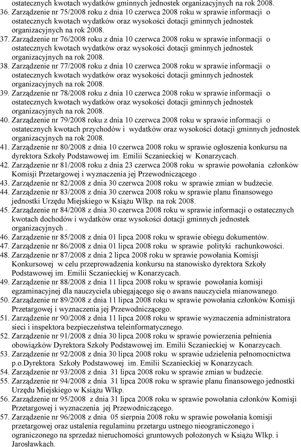 Zarządzenie nr 78/2008 roku z dnia 10 czerwca 2008 roku w sprawie informacji o 40.