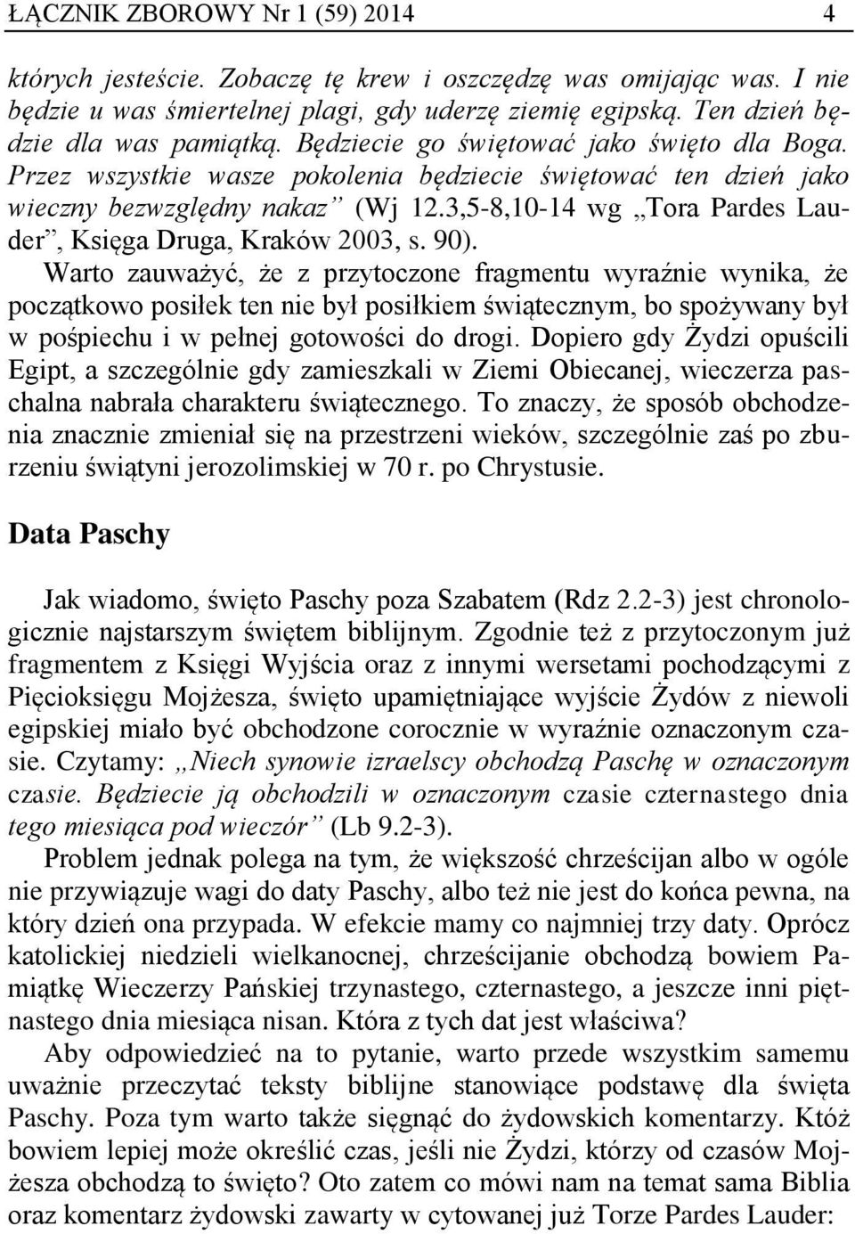 3,5-8,10-14 wg Tora Pardes Lauder, Księga Druga, Kraków 2003, s. 90).