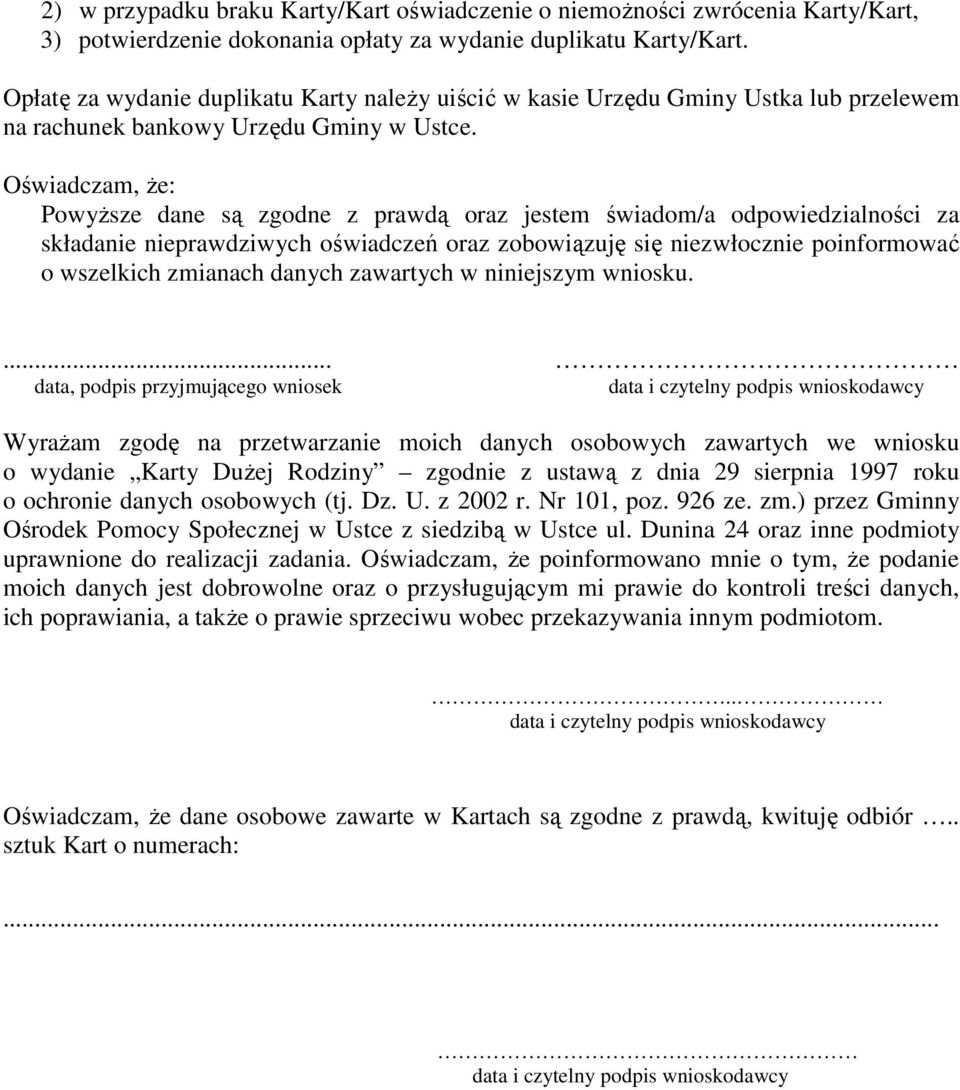 Oświadczam, że: Powyższe dane są zgodne z prawdą oraz jestem świadom/a odpowiedzialności za składanie nieprawdziwych oświadczeń oraz zobowiązuję się niezwłocznie poinformować o wszelkich zmianach