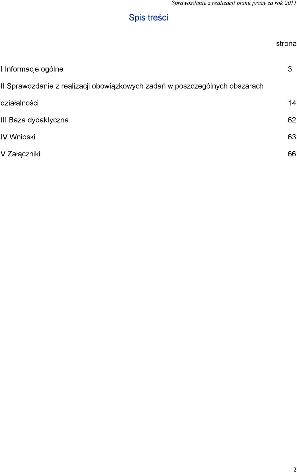 w poszczególnych obszarach działalności 14 III