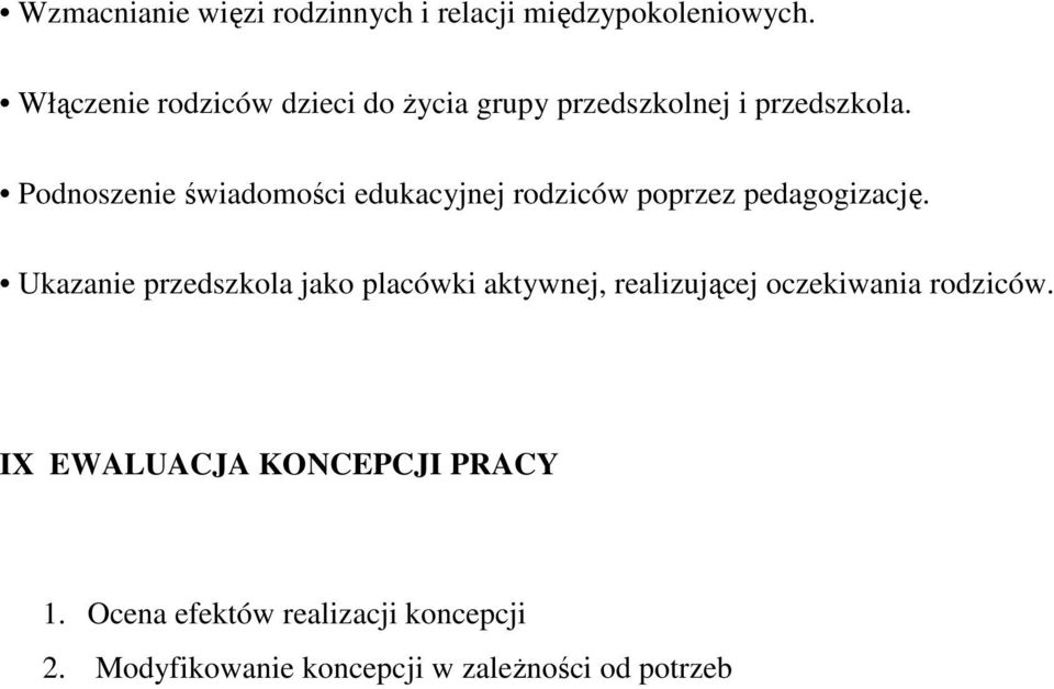 Podnoszenie świadomości edukacyjnej rodziców poprzez pedagogizację.