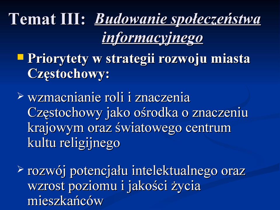 ośrodka o znaczeniu krajowym oraz światowego centrum kultu religijnego