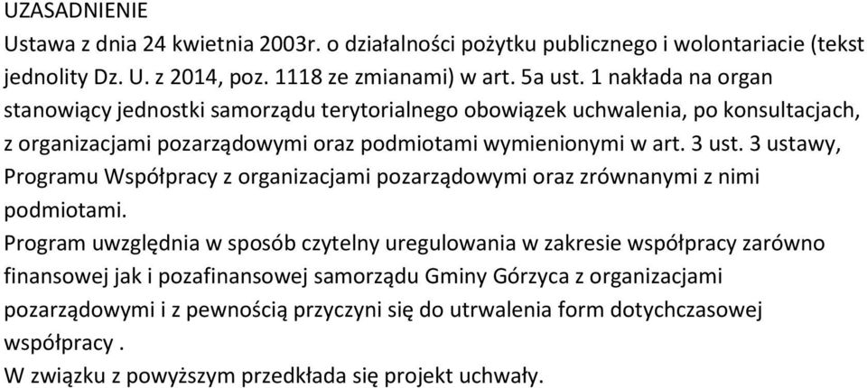 3 ustawy, Programu Współpracy z organizacjami pozarządowymi oraz zrównanymi z nimi podmiotami.