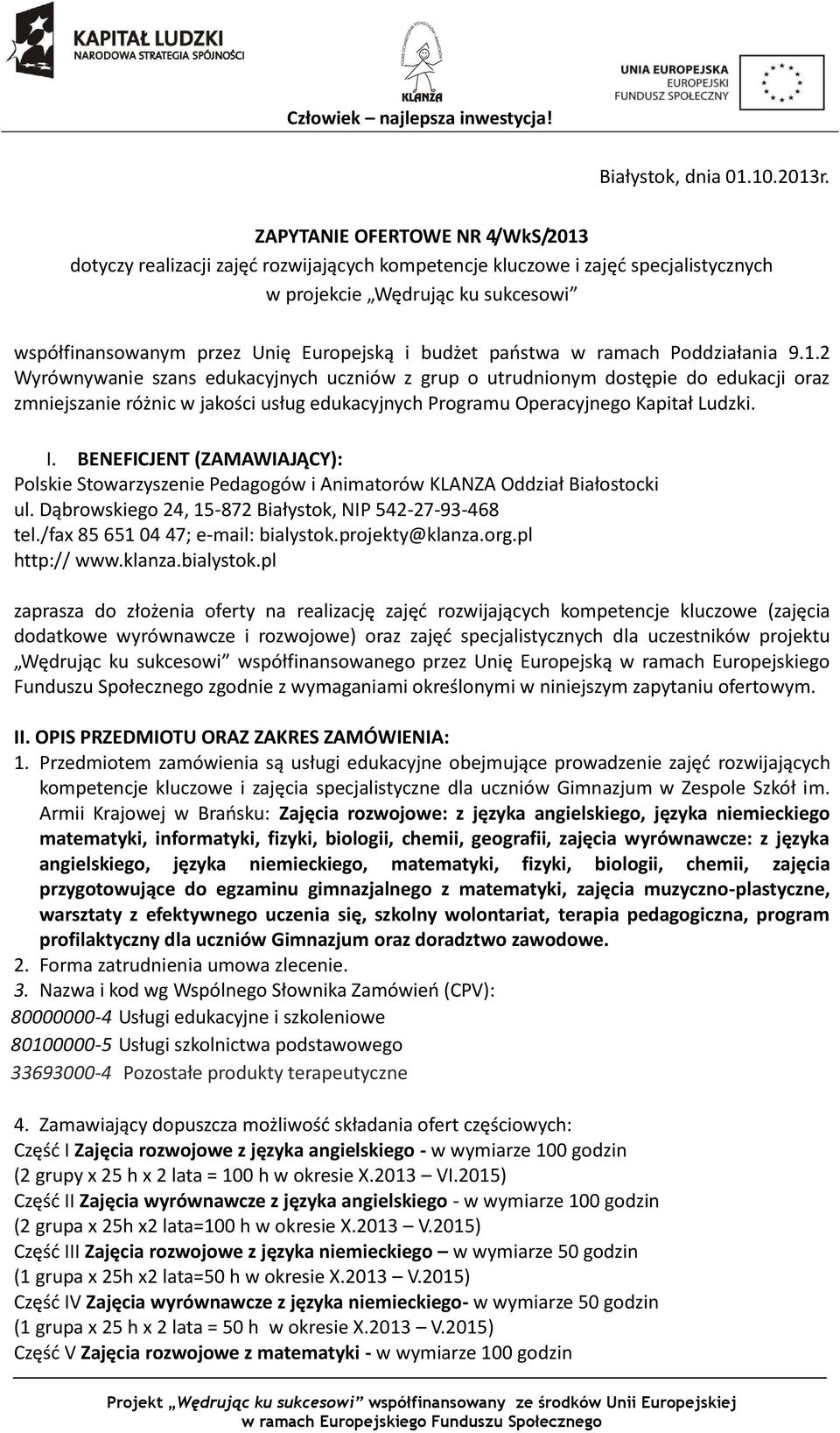 budżet państwa w ramach Poddziałania 9.1.