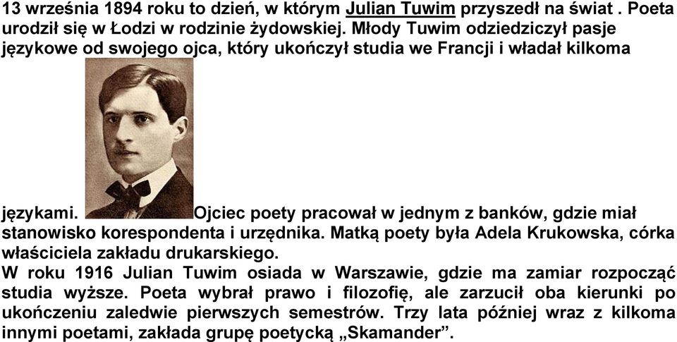 Ojciec poety pracował w jednym z banków, gdzie miał stanowisko korespondenta i urzędnika. Matką poety była Adela Krukowska, córka właściciela zakładu drukarskiego.