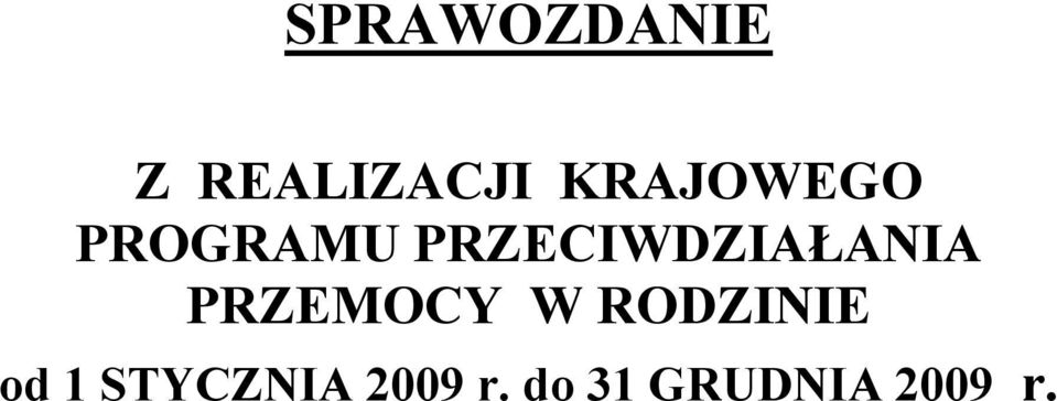 PRZECIWDZIAŁANIA PRZEMOCY W