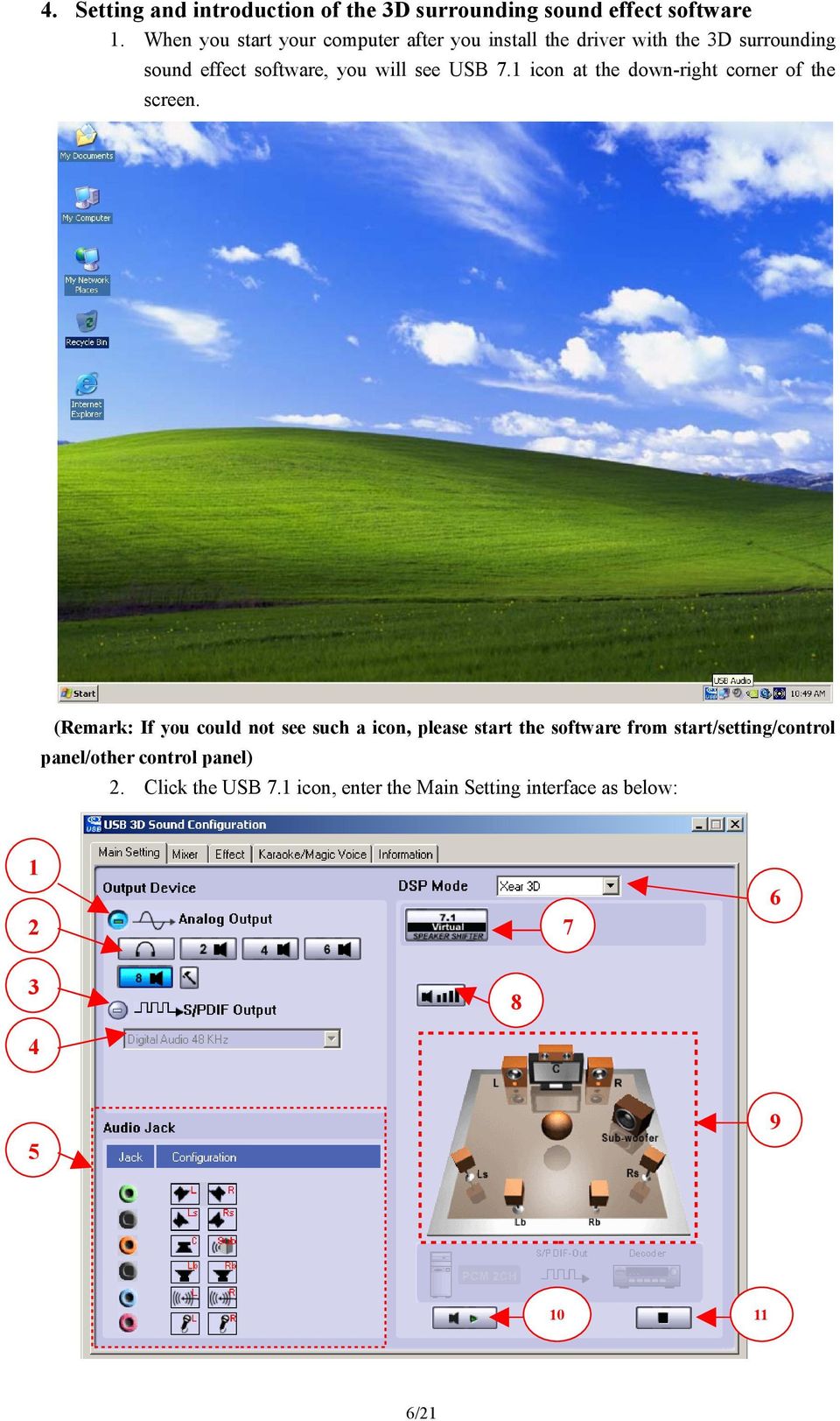 see USB 7.1 icon at the down-right corner of the screen.