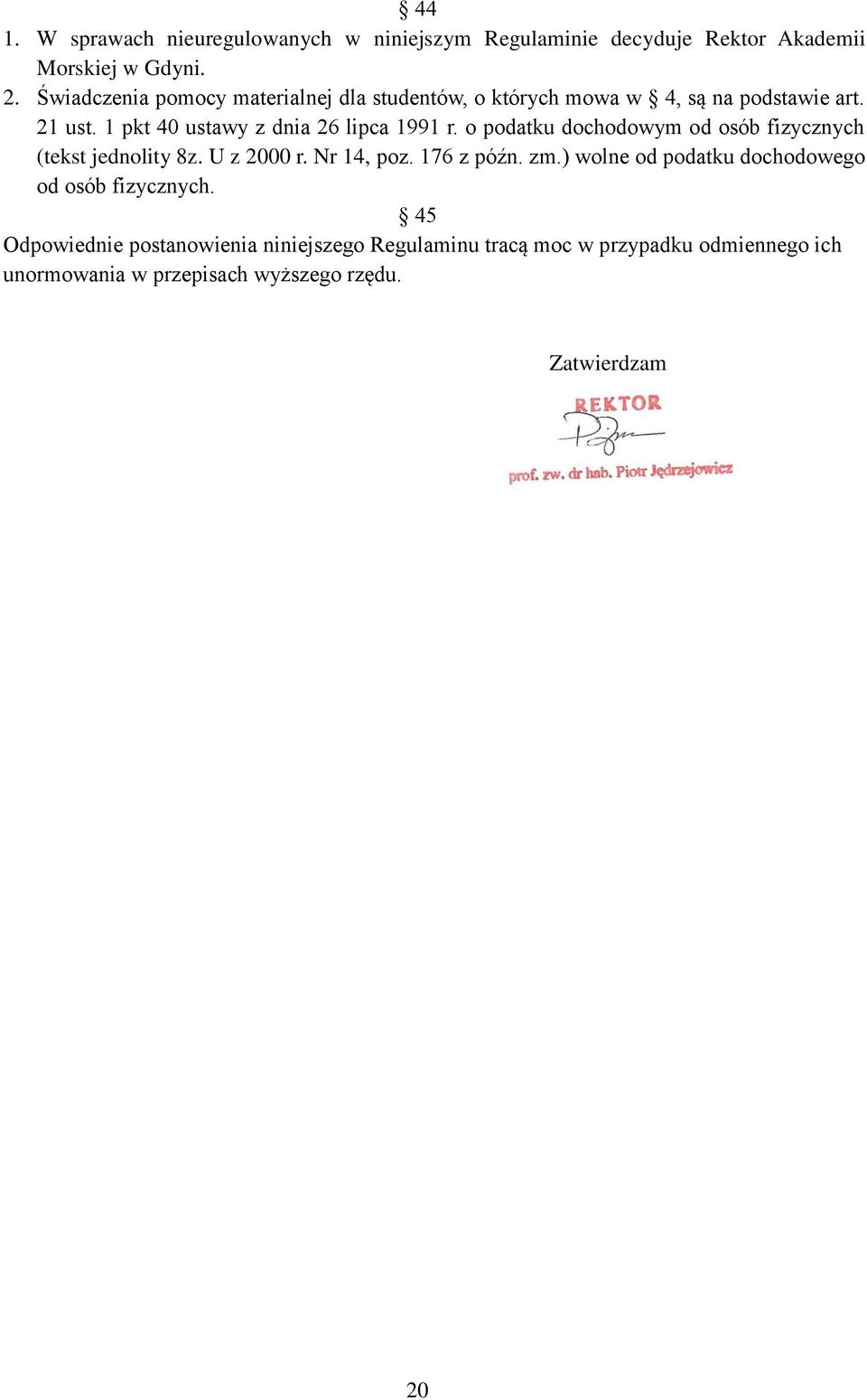 o podatku dochodowym od osób fizycznych (tekst jednolity 8z. U z 2000 r. Nr 14, poz. 176 z późn. zm.