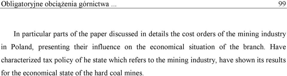 industry in Poland, presenting their influence on the economical situation of the branch.