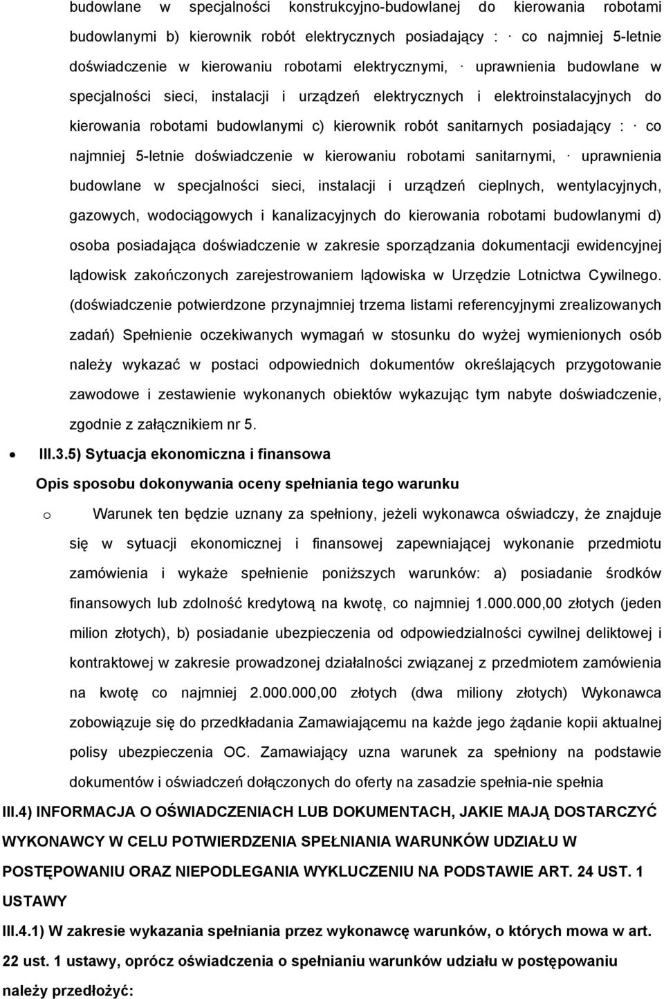 kierwaniu rbtami sanitarnymi, uprawnienia budwlane w specjalnści sieci, instalacji i urządzeń cieplnych, wentylacyjnych, gazwych, wdciągwych i kanalizacyjnych d kierwania rbtami budwlanymi d) sba