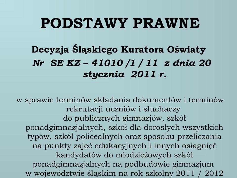 ponadgimnazjalnych, szkół dla dorosłych wszystkich typów, szkół policealnych oraz sposobu przeliczania na punkty zajęć