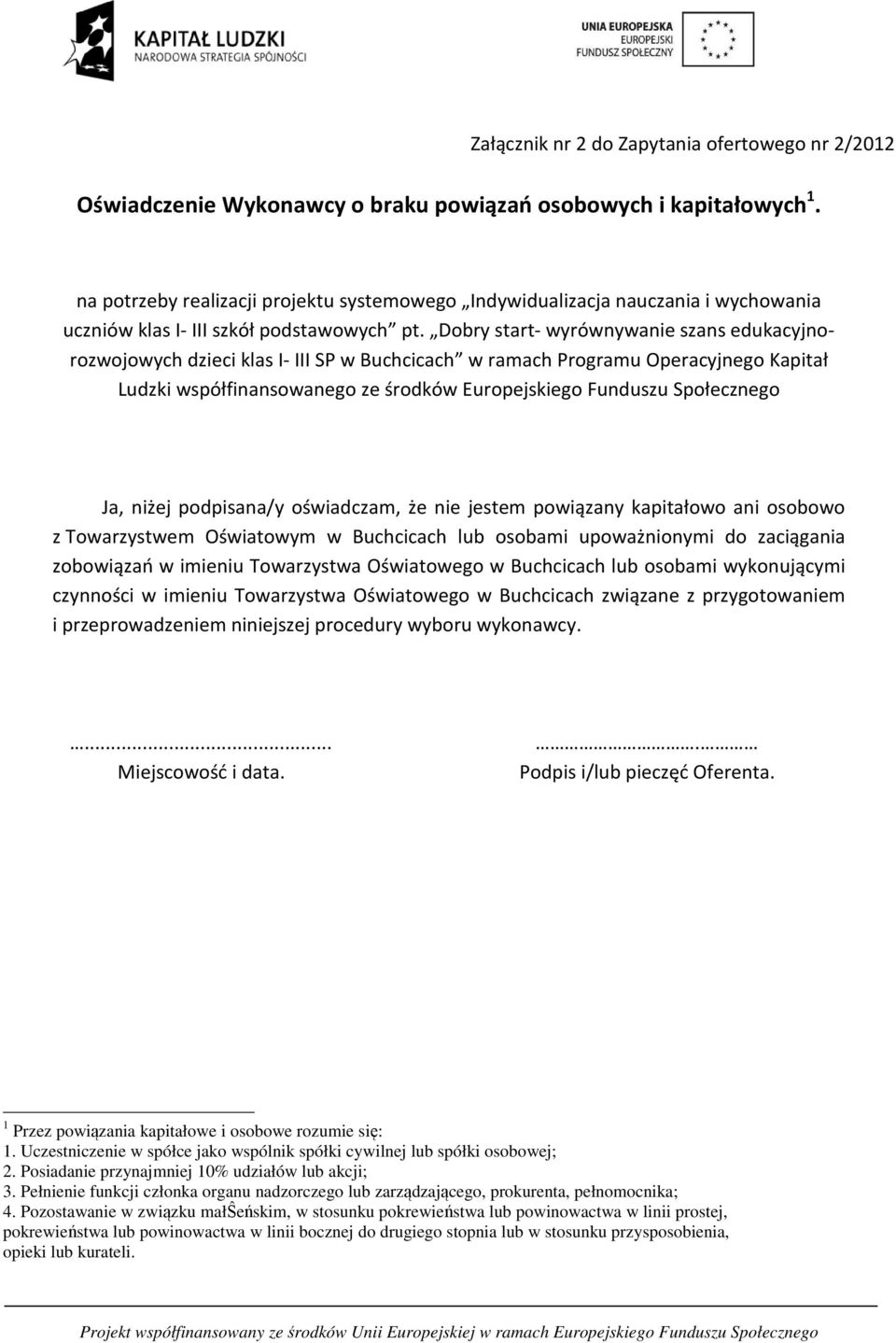 Dobry start- wyrównywanie szans edukacyjnorozwojowych dzieci klas I- III SP w Buchcicach w ramach Programu Operacyjnego Kapitał Ludzki współfinansowanego ze środków Europejskiego Funduszu Społecznego