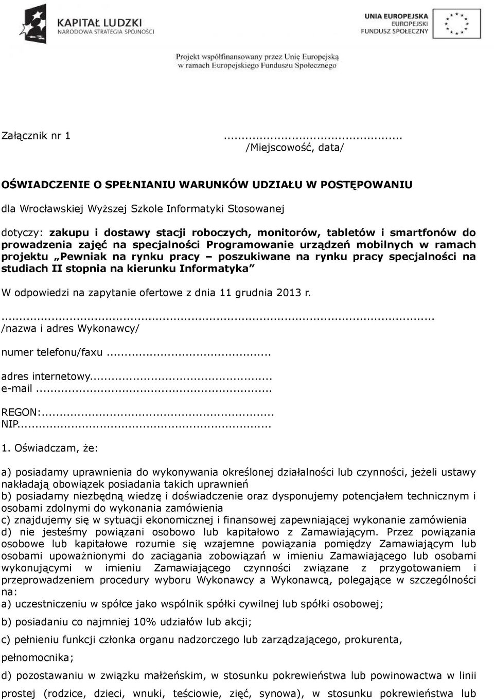 i smartfonów do prowadzenia zajęć na specjalności Programowanie urządzeń mobilnych w ramach projektu Pewniak na rynku pracy poszukiwane na rynku pracy specjalności na studiach II stopnia na kierunku