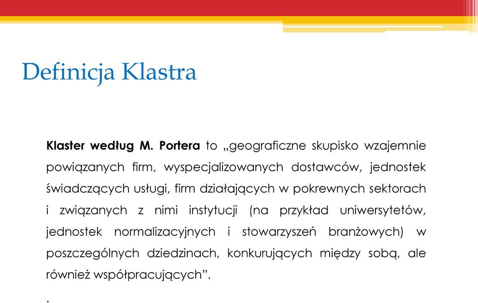 jednostek świadczących usługi, firm działających w pokrewnych sektorach i związanych z nimi