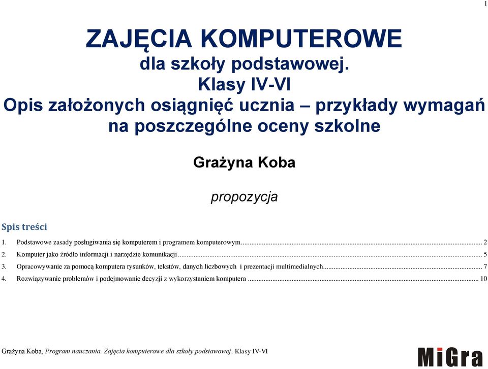 treści 1. Podstawowe zasady posługiwania się komputerem i programem komputerowym... 2 2.