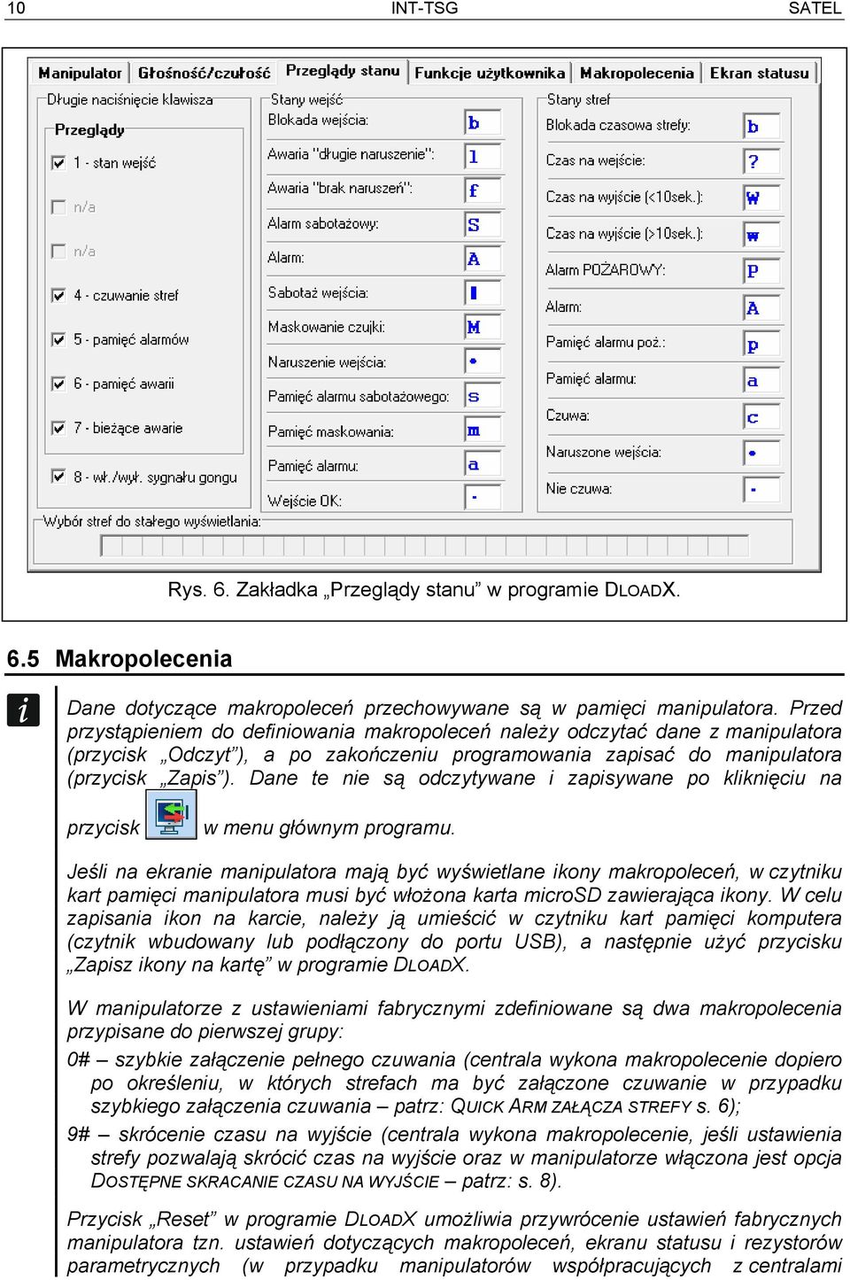 Dane te nie są odczytywane i zapisywane po kliknięciu na przycisk w menu głównym programu.