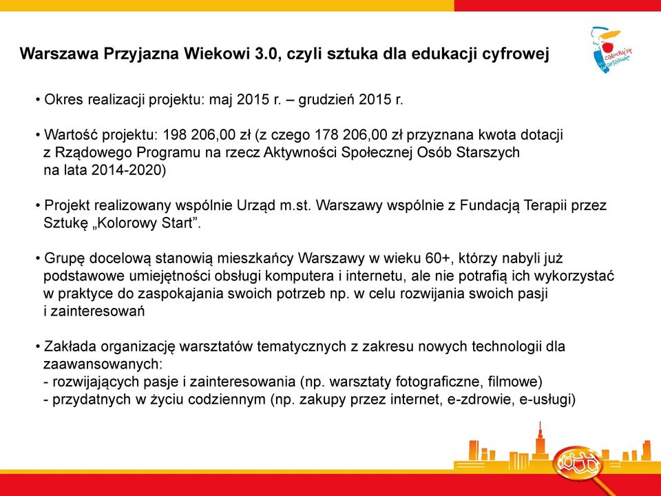 m.st. Warszawy wspólnie z Fundacją Terapii przez Sztukę Kolorowy Start.