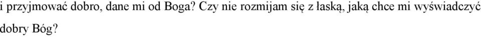 Czy nie rozmijam się z