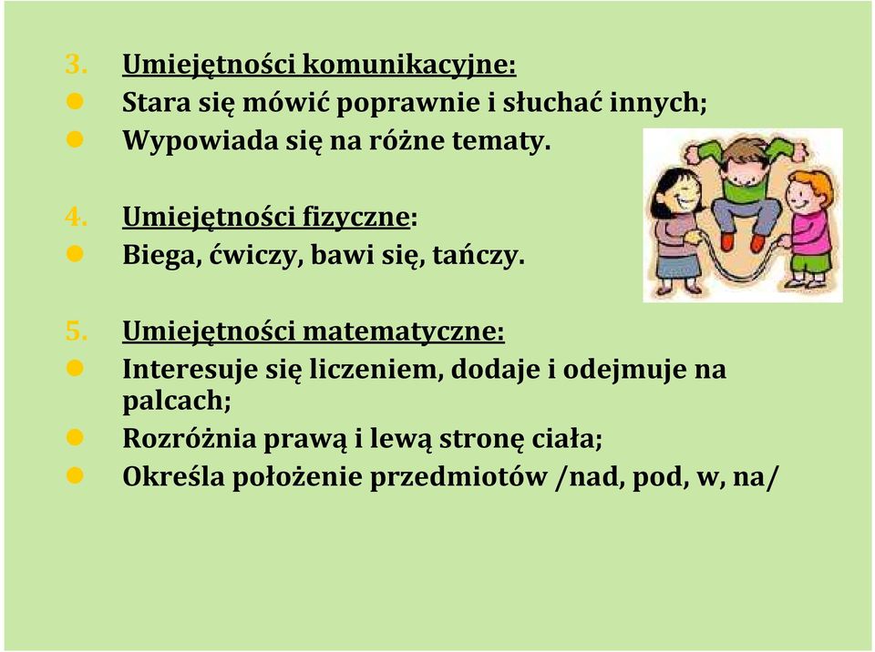 Umiejętności matematyczne: 5.